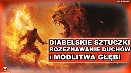 DIABELSKIE SZTUCZKI.  ROZEZNAWANIE DUCHOW i MODLITWA GŁEBI