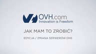 OVH - Jak edytować / zmienić serwery DNS