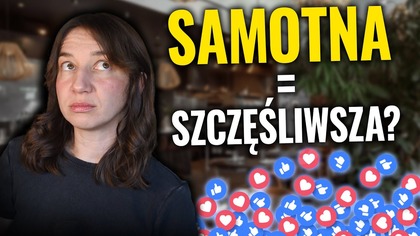 Czy chłopak to już obciach? O związkach w erze Social Media