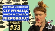 PYTKAST #33 Mieszkanie czy pokój w epoce niepokoju.