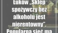 Łuków: Sklep spożywczy bez alkoholu jest nierentowny.  Popularna sieć ma konkretny wniosek
