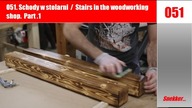 051 Schody w stolarni / Stairs in the woodworking shop  Part 1