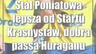 Stal Poniatowa lepsza od Startu Krasnystaw, dobra passa Huraganu trwa