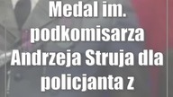 Medal im.  podkomisarza Andrzeja Struja dla policjanta z Tomaszowa Lubelskiego