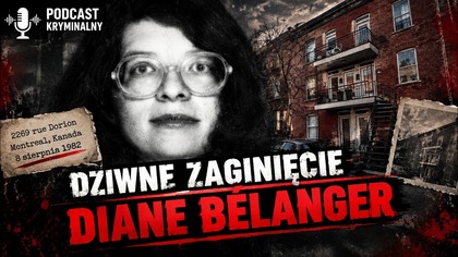 Dziwne zaginięcie Diane Bélanger.  Historie Kryminalne