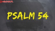 PLASTER MIODU  Psalm 54  Gdzie szukać ratunku
