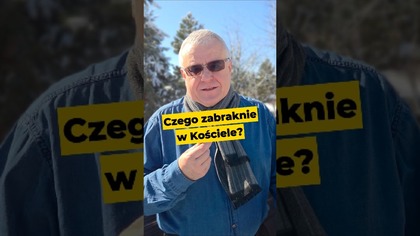 Czego zabraknie w Kościele przed przyjściem Jezusa? Niedziela 13:00 Nauczanie