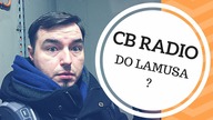 Czy CB Radio ma nadal sens?