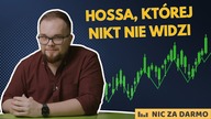 Hossa, której nikt nie widzi (plus przemyślenia po WallStreet29) / NIc za darmo #240