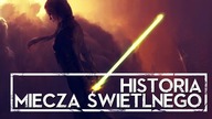 Historia miecza świetlnego [HOLOCRON]