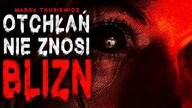 Otchłań nie znosi blizn - CreepyPasta Opowiadanie Grozy LEKTOR PL