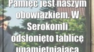 Pamięć jest naszym obowiązkiem.  W Serokomli odsłonięto tablicę upamiętniającą...