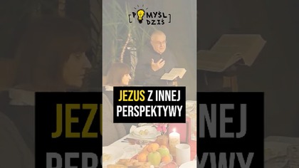  Przyjście Jezusa z innej perspektywy #PomyślDziś #2093
