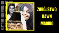 Zabójstwo Dawn Marino- Historie Kryminalne