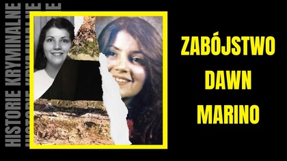 Zabójstwo Dawn Marino- Historie Kryminalne