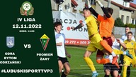 Odra Skrzynie Zając Bytom Odrzański - Promień Żary - LIVE - 12. 11. 2022r.  - godz.  14:00