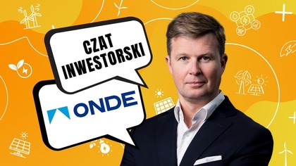 CZAT INWESTORSKI ZE SPÓŁKĄ ONDE