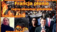 06. 07. 2023r Francja płonie Czarny scenariusz globalist&oacute;w Teatr dla goj&oacute;w Fałszywa fl