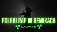  POLSKI RAP W REMIXACH #2 ✅ MUZA DO AUTA | DOBRY BASS | SKŁADANKA VIXA KLUBOWY RAP 2023 - DJ COMPUS