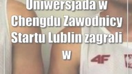 Uniwersjada w Chengdu: Zawodnicy Startu Lublin zagrali w meczach z USA i Czechami