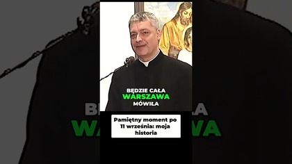Pamiętny Moment po 11 Września Moja Historia #pawlukiewicz