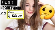 TEST POLSKICH KOSMETYKÓW ZA 1,50 ZŁ!!!