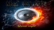 Mr. SLIDE-Warm night (AUDIO 2018)
