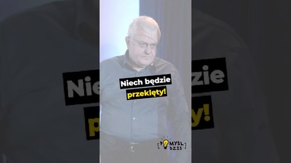  Niech będzie przeklęty! #PomyślDziś odc.  2585