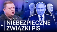 ROSYJSKI ŁĄCZNIK PiS PIĄTEK UJAWNIA WSTRZĄSAJĄCE DOWODY: BYLI NIETYKALNI