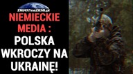 Niemieckie media sugerują, że Polacy wkroczą z wojskiem na Ukrainę