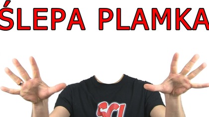 Zabawy ze Ślepą Plamką !