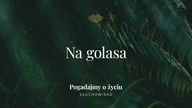191.  Pogadajmy o życiu | Na golasa