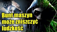 Bunt maszyn może zakończyć naszą cywilizację