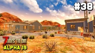 7 Days To Die Alpha 19 - PRZESZUKUJEMY DOMKI KEMPINGOWE #38 - 7D2D A19 BORSUK GAMEPLAY PL