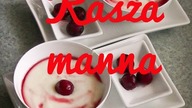 KASZA MANNA Z OWOCAMI