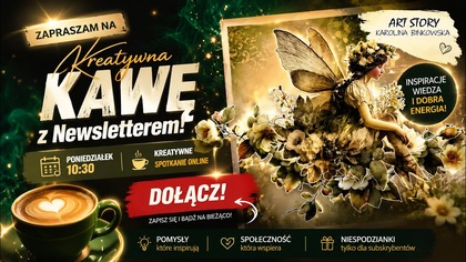 Z piątkowego newslettera robimy magiczny projekt  Kreatywna Kawa na żywo