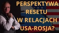 Perspektywa resetu w relacjach USA-Rosja - dr Leszek Sykulski
