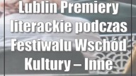 Lublin: Premiery literackie podczas Festiwalu Wschód Kultury  Inne Brzmienia