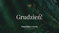 Słuchowisko.  Pogadajmy o życiu - #110 Grudzień!