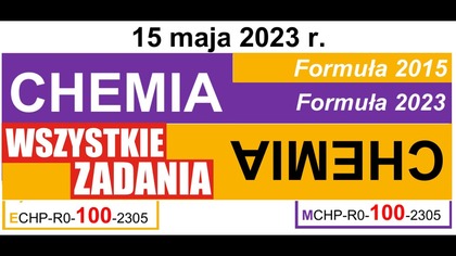 CHEMIA MATURA CKE 2023 MAJ (FORMUŁA 2023 i 2015) | CAŁY ARKUSZ