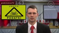 podziemna TV - Politycy o PODATKACH. Rząd, globaliści i unijni faszyści