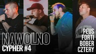 BOBER, PEUS, FORTI, CZTERY / NAWOLNO CYPHER #4