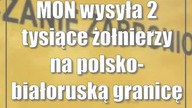 MON wysyła 2 tysiące żołnierzy na polsko-białoruską granicę