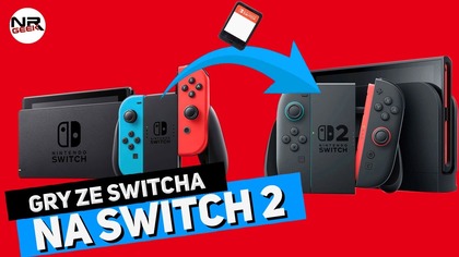Gry ze Switch na Switch 2 - Techanaliza