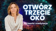 Aktywuj trzecie oko - odpowiedzialne za intuicję, wyjście z iluzji, doświadczenia mistyczne.