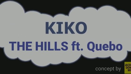Kiko - The Hills ft.  Quebo [remake shota z Jacexa]
