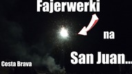 FAJERWERKI PODCZAS ŚWIĘTA SAN JUAN NA COSTA BRAVA / PRZYCZEPA KEMPINGOWA / Vlog 55