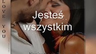 Jesteś wszystkim 
