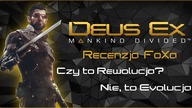 Deus Ex: Rozłam Ludzkości (2016)- Recenzja [PC,XO,PS4]