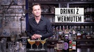 Jak zrobić drinki z wermutem | Przepisy na łatwe koktajle: Wermut Cocktail, Algonquin, Bobby Burns.